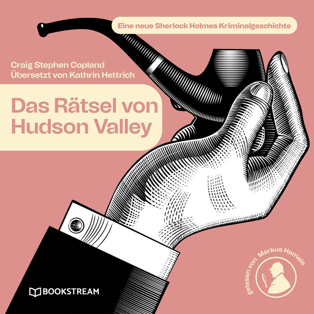 Book cover for Das Rätsel von Hudson Valley - Eine neue Sherlock Holmes Kriminalgeschichte (Ungekürzt)