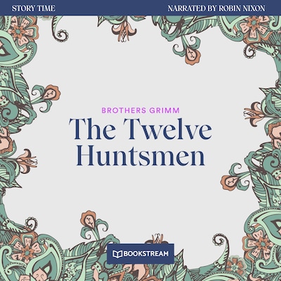 The Twelve Huntsmen - Story Time, Episode 55