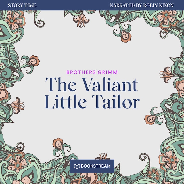 Book cover for The Valiant Little Tailor - Story Time, Episode 56 (Unabridged)