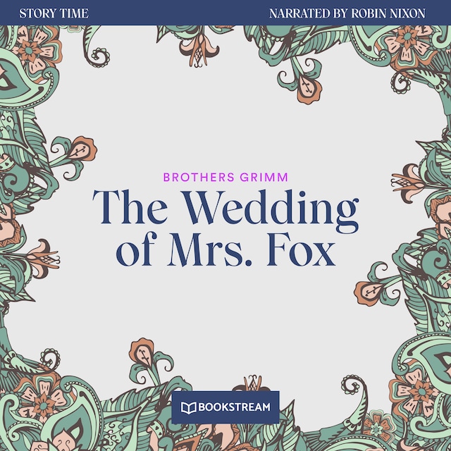 Book cover for The Wedding of Mrs. Fox - Story Time, Episode 58 (Unabridged)