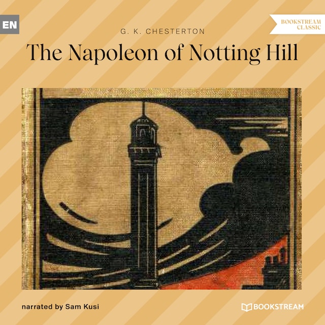 Book cover for The Napoleon of Notting Hill (Unabridged)