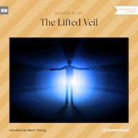 The Lifted Veil (Unabridged)