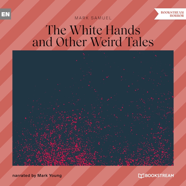 Book cover for The White Hands and Other Weird Tales (Unabridged)