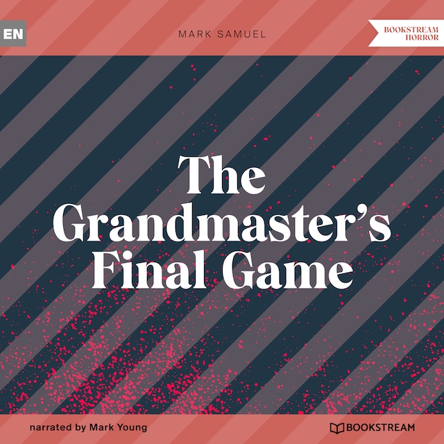 Boekomslag van The Grandmaster's Final Game (Unabridged)