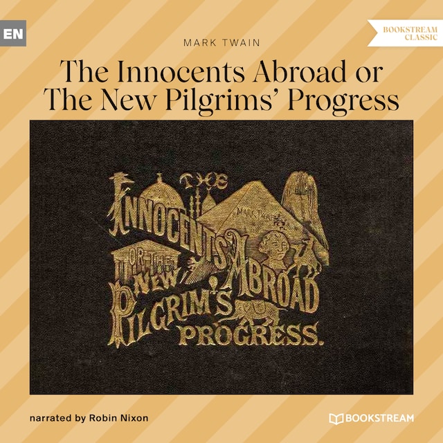 Book cover for The Innocents Abroad or The New Pilgrims' Progress (Unabridged)