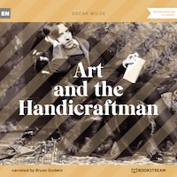 Art and the Handicraftman (Unabridged)