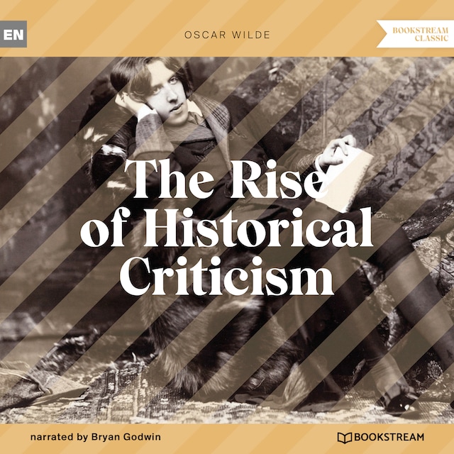 The Rise of Historical Criticism (Unabridged)
