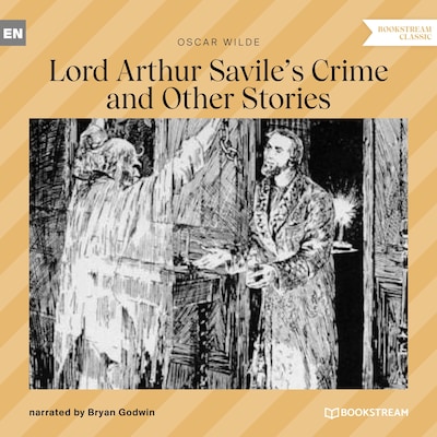 Lord Arthur Savile's Crime and Other Stories
