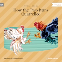 How the Two Ivans Quarrelled (Unabridged)