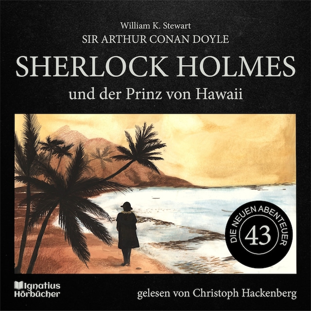 Kirjankansi teokselle Sherlock Holmes und der Prinz von Hawaii (Die neuen Abenteuer, Folge 43)