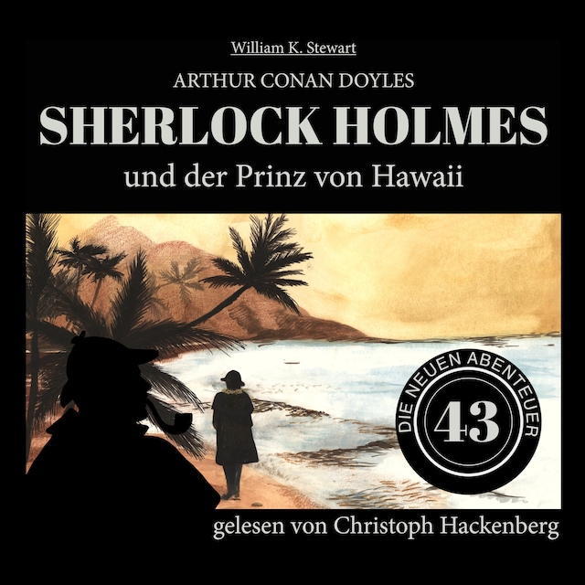 Book cover for Sherlock Holmes und der Prinz von Hawaii - Die neuen Abenteuer, Folge 43 (Ungekürzt)