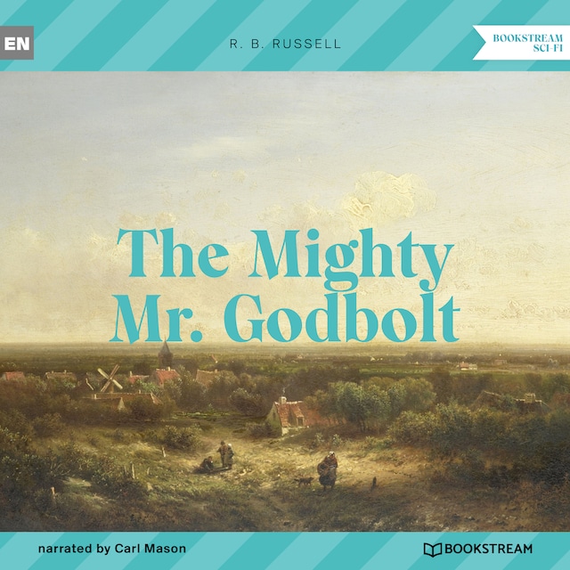 Portada de libro para The Mighty Mr. Godbolt (Unabridged)