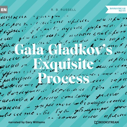Gala Gladkov's Exquisite Process (Unabridged) bookCoverFor