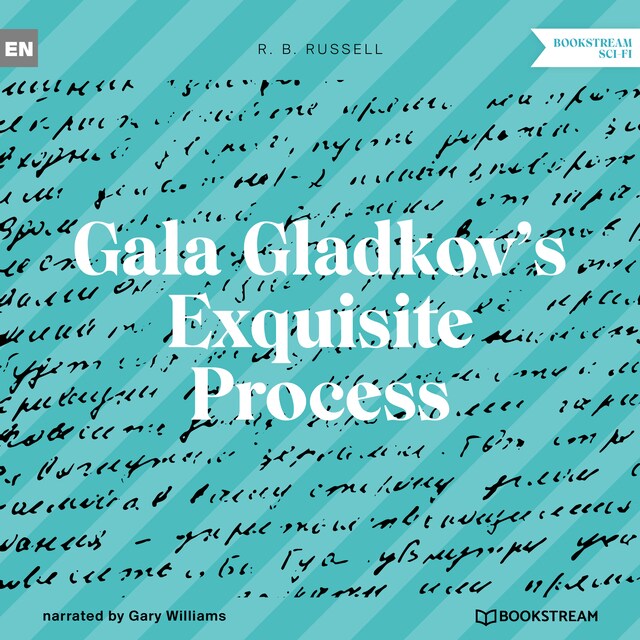 Bokomslag for Gala Gladkov's Exquisite Process (Unabridged)