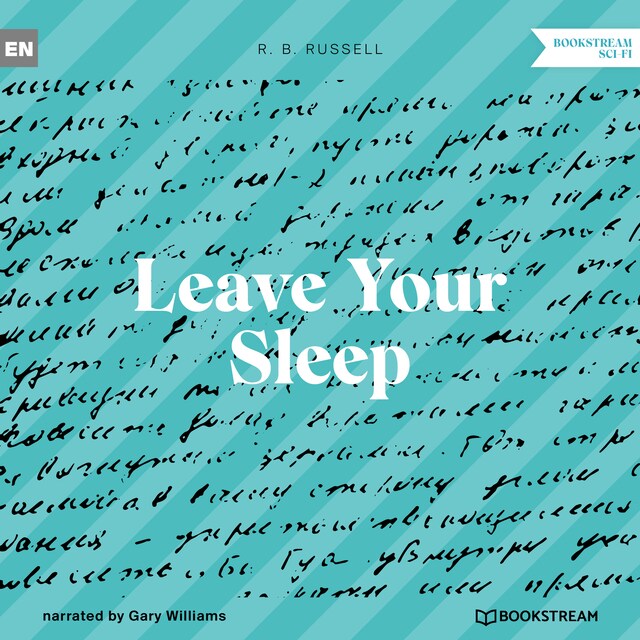 Kirjankansi teokselle Leave Your Sleep (Unabridged)