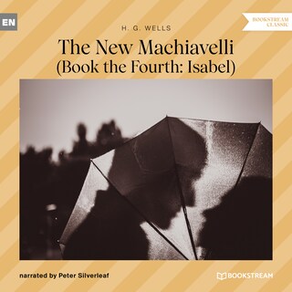 The New Machiavelli - Book the Fourth: Isabel (Unabridged) bookCoverFor
