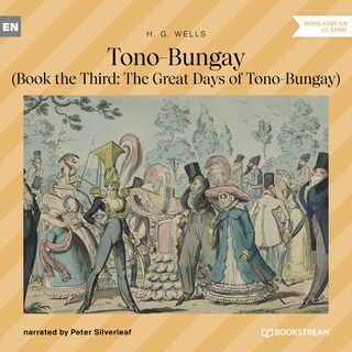 Tono-Bungay - Book the Third: The Great Days of Tono-Bungay (Unabridged) bookCoverFor