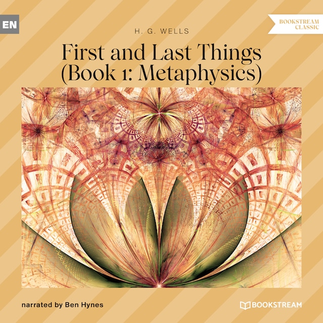 Book cover for First and Last Things - Book 1: Metaphysics (Unabridged)