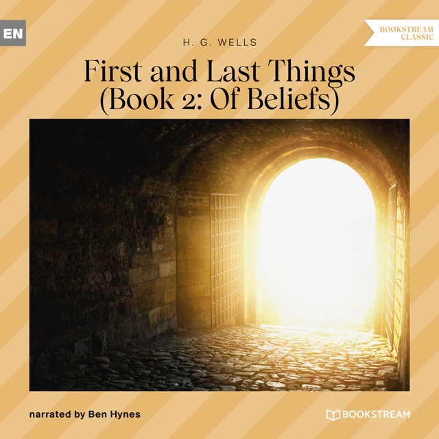 Bokomslag för First and Last Things - Book 2: Of Beliefs (Unabridged)