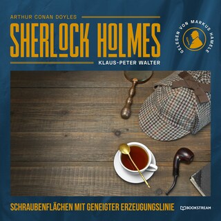 Sherlock Holmes: Schraubenflächen mit geneigter Erzeugungslinie als Hörbuch