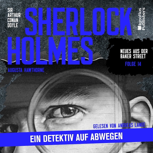 Buchcover für Sherlock Holmes: Ein Detektiv auf Abwegen (Neues aus der Baker Street, Folge 14)