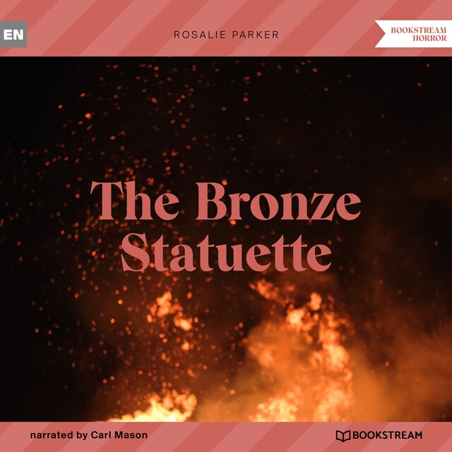 Bokomslag för The Bronze Statuette (Unabridged)