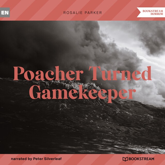 Bokomslag för Poacher Turned Gamekeeper (Unabridged)