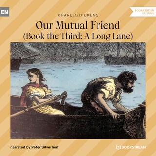 Our Mutual Friend - Book the Third: A Long Lane (Unabridged) bookCoverFor