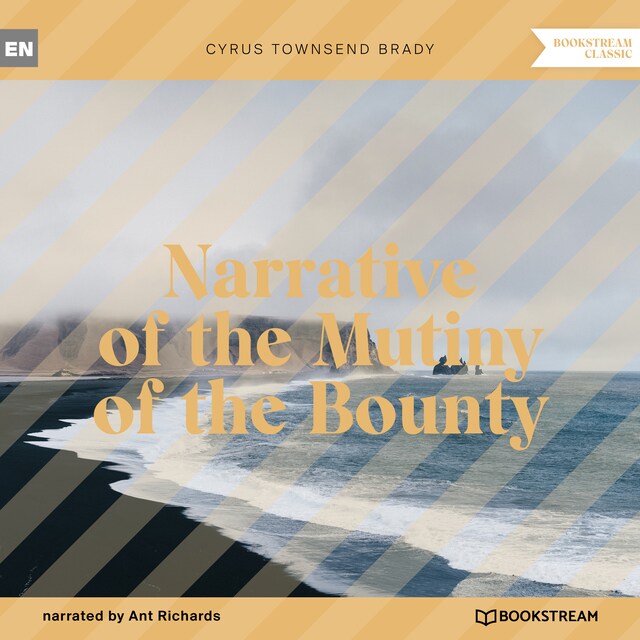 Okładka książki dla Narrative of the Mutiny of the Bounty (Unabridged)