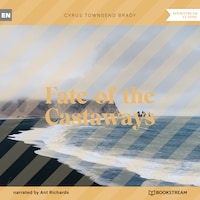 Fate of the Castaways (Unabridged)