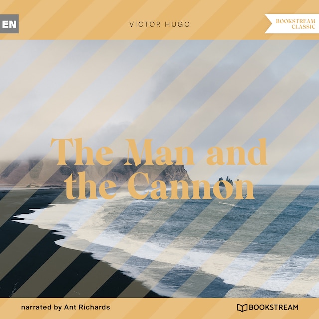 Book cover for The Man and the Cannon (Unabridged)
