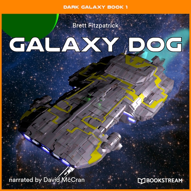 Book cover for Galaxy Dog - Dark Galaxy Book, Book 1 (Unabridged)