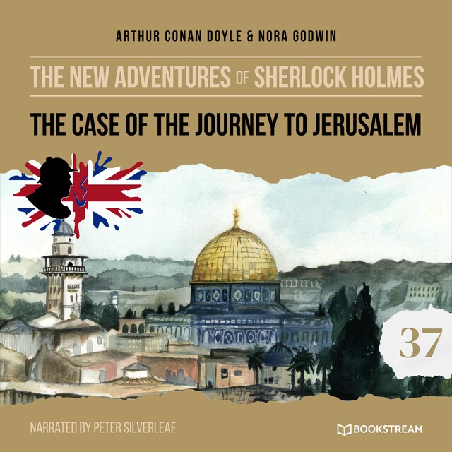 Book cover for The Case of the Journey to Jerusalem - The New Adventures of Sherlock Holmes, Episode 37 (Unabridged)