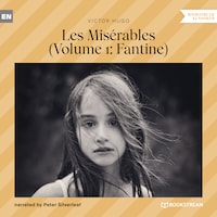 Les Misérables - Volume 1: Fantine (Unabridged)