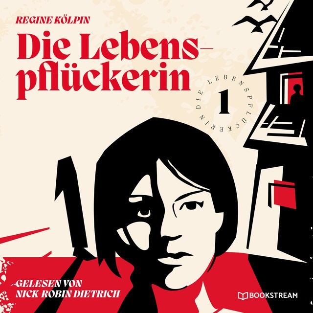 Book cover for Die Lebenspflückerin - Die Lebenspflückerin, Band 1 (Ungekürzt)