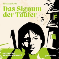 Das Signum der Täufer - Die Lebenspflückerin, Band 3 (Ungekürzt)