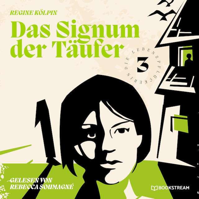 Book cover for Das Signum der Täufer - Die Lebenspflückerin, Band 3 (Ungekürzt)