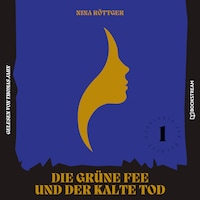 Die grüne Fee und der kalte Tod - Gauklerin Isa Bocholt, Band 1 (Ungekürzt)