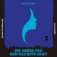 Die grüne Fee und das rote Blut - Gauklerin Isa Bocholt, Band 2 (Ungekürzt)