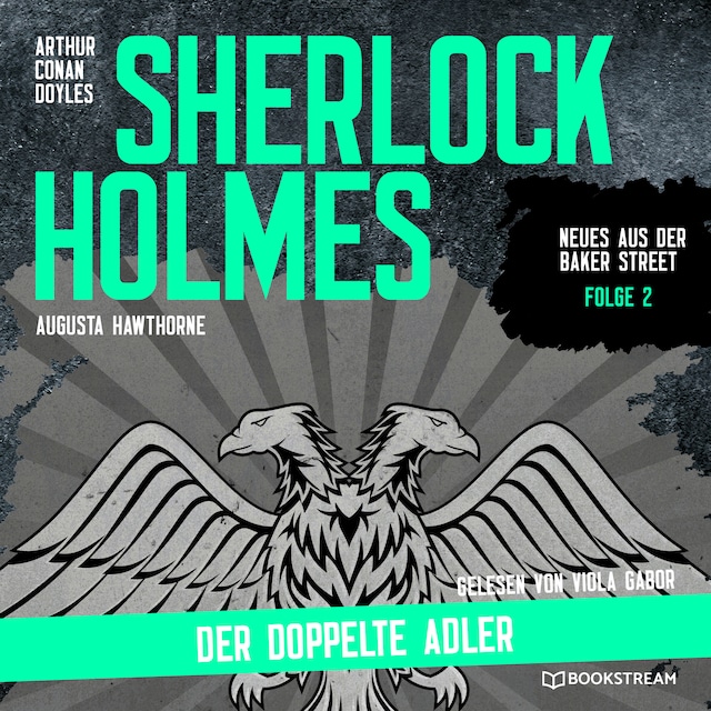 Boekomslag van Sherlock Holmes: Der doppelte Adler - Neues aus der Baker Street, Folge 2 (Ungekürzt)