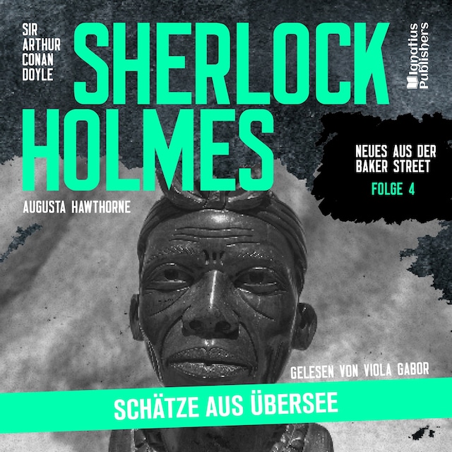 Boekomslag van Sherlock Holmes: Schätze aus Übersee (Neues aus der Baker Street, Folge 4)