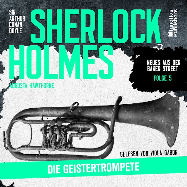 Boekomslag van Sherlock Holmes: Die Geistertrompete (Neues aus der Baker Street, Folge 5)