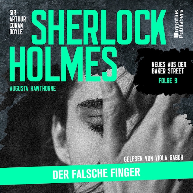 Buchcover für Sherlock Holmes: Der falsche Finger (Neues aus der Baker Street, Folge 9)