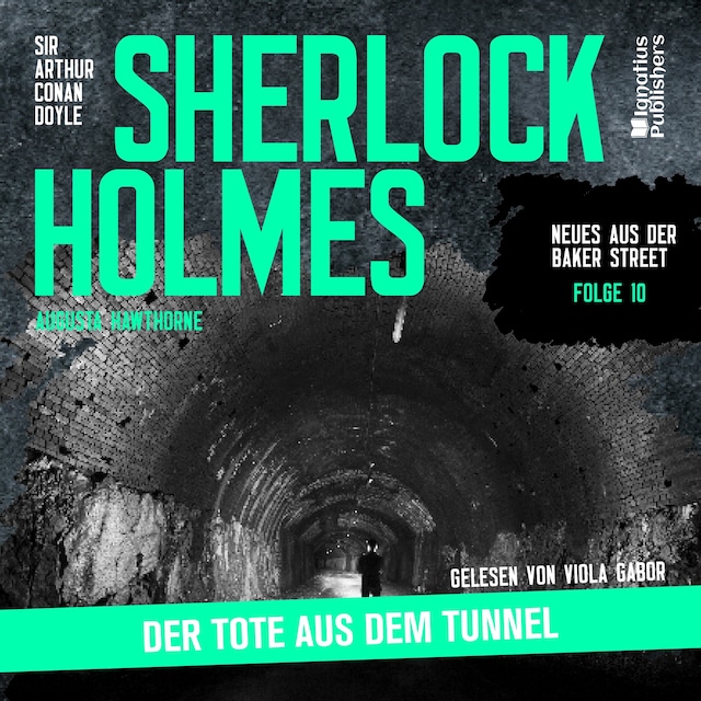 Boekomslag van Sherlock Holmes: Der Tote aus dem Tunnel (Neues aus der Baker Street, Folge 10)