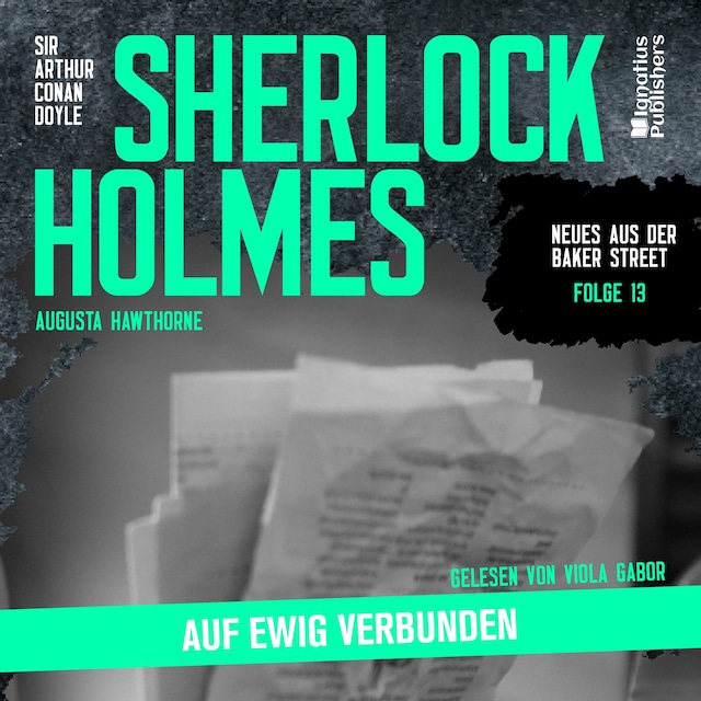 Boekomslag van Sherlock Holmes: Auf ewig verbunden (Neues aus der Baker Street, Folge 13)