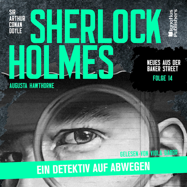 Boekomslag van Sherlock Holmes: Ein Detektiv auf Abwegen (Neues aus der Baker Street, Folge 14)