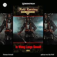 Rolf Torring - Neue Abenteuer, Folge 78: In Wang Longs Gewalt