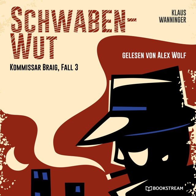 Copertina del libro per Schwaben-Wut - Kommissar Braig, Fall 3 (Ungekürzt)