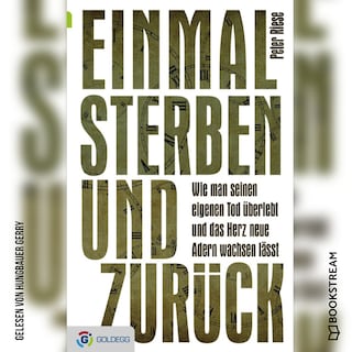 Einmal sterben und zurück (Ungekürzt) als Hörbuch