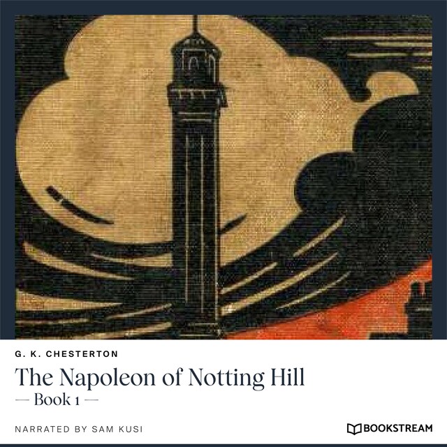 Bogomslag for The Napoleon of Notting Hill - Book 1 (Unabridged)